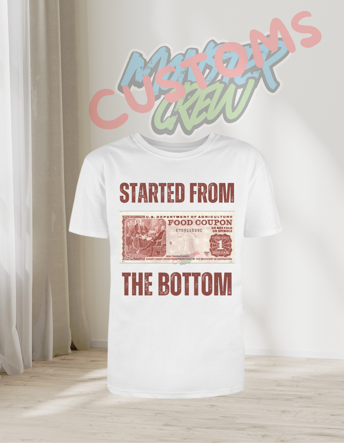 STARTED FROM THE BOTTOM T-SHIRT