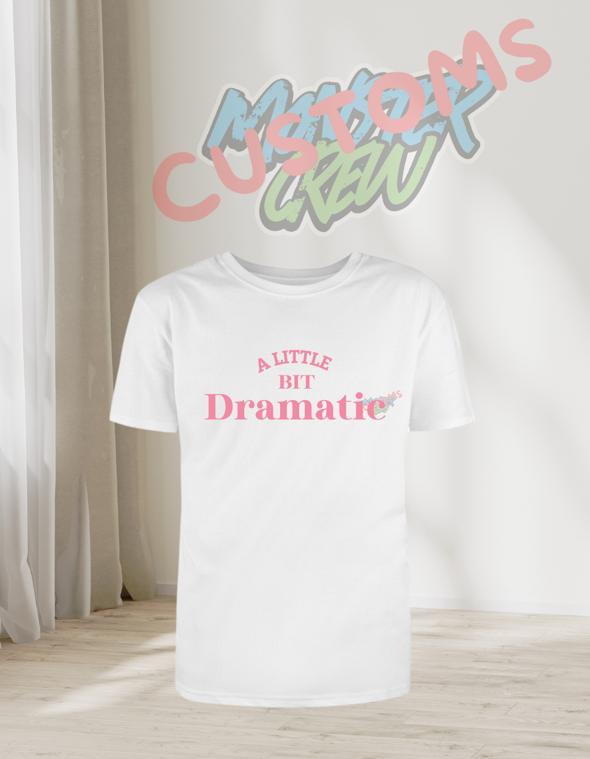 A LITTL BIT DRAMTIC T-SHIRT (PLASTIC STYLE)