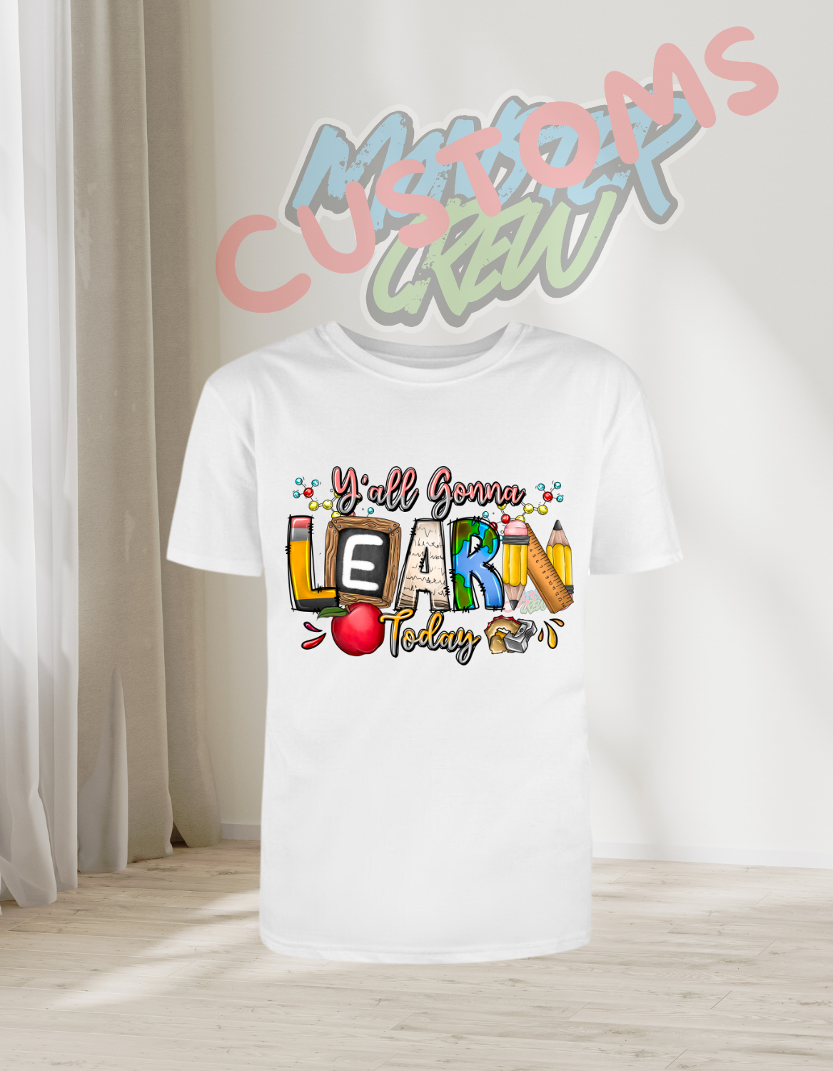 YALL GONNA LEARN TODAY T-SHIRT