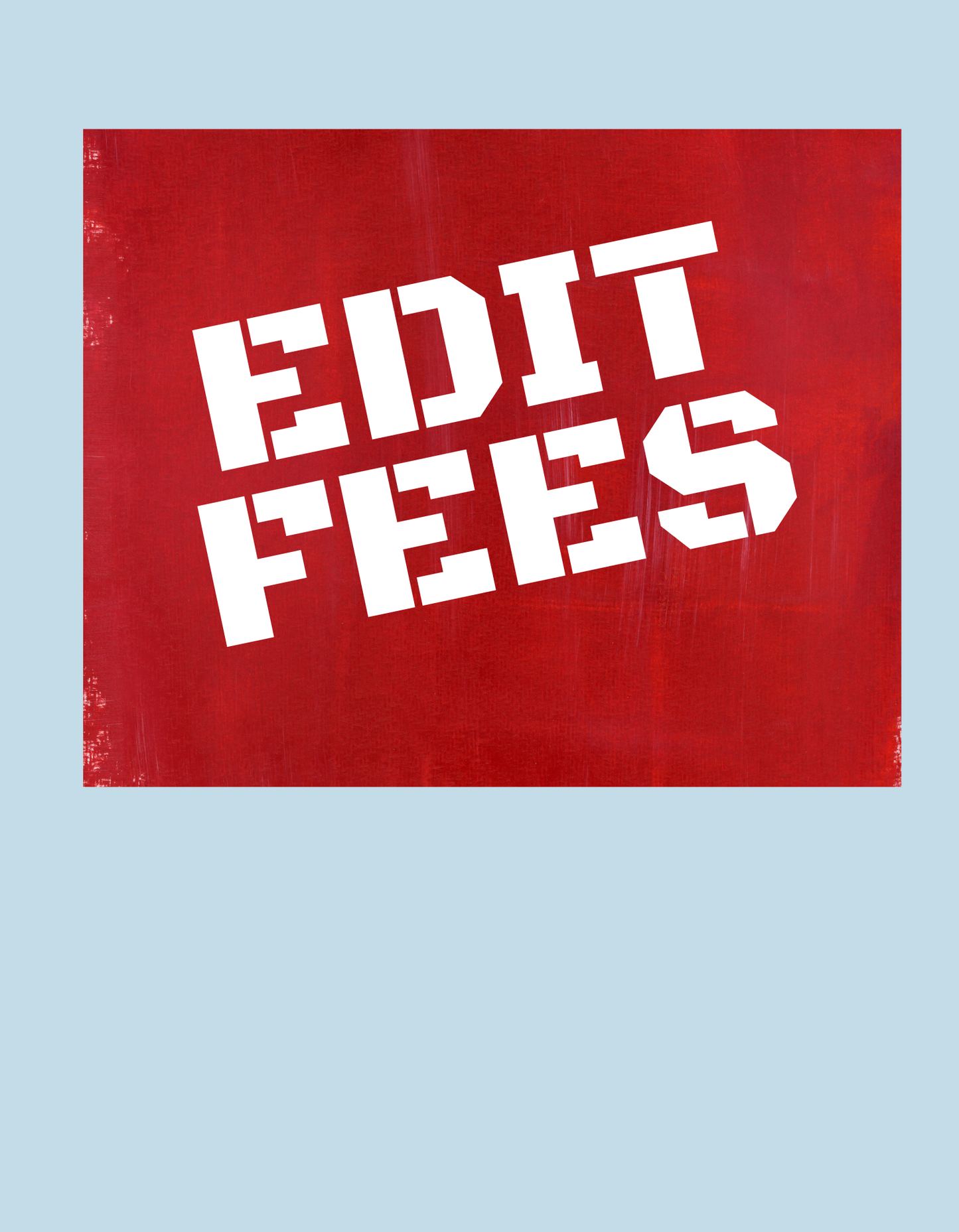 EDIT FEE