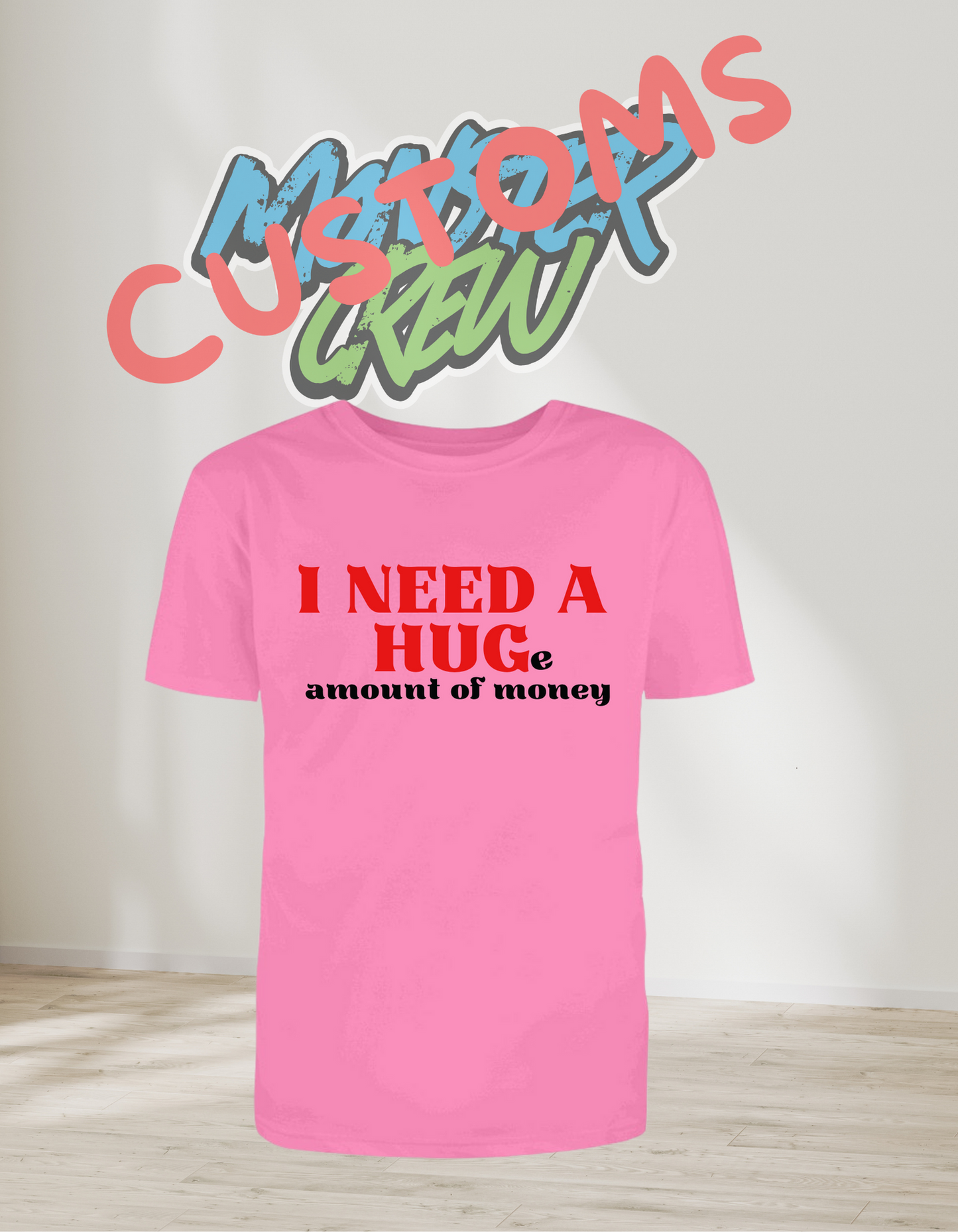 I NEED A HUGe amout of money