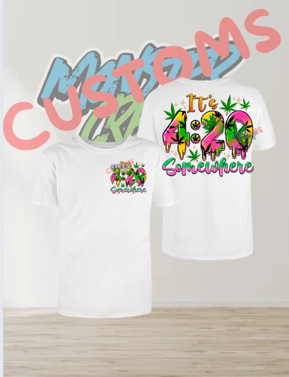 IT'S 420 SOMEWHERE T-SHIRT