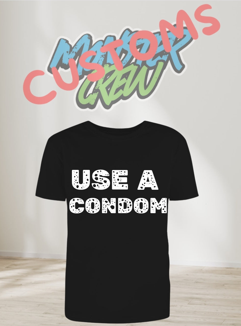 USE A CONDOM T-SHIRT