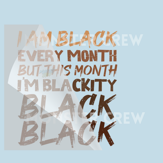 I am Black Evry Month