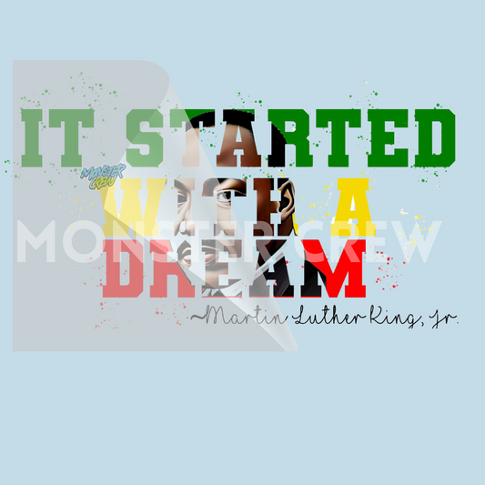 IT STARTED WITH A DREAM